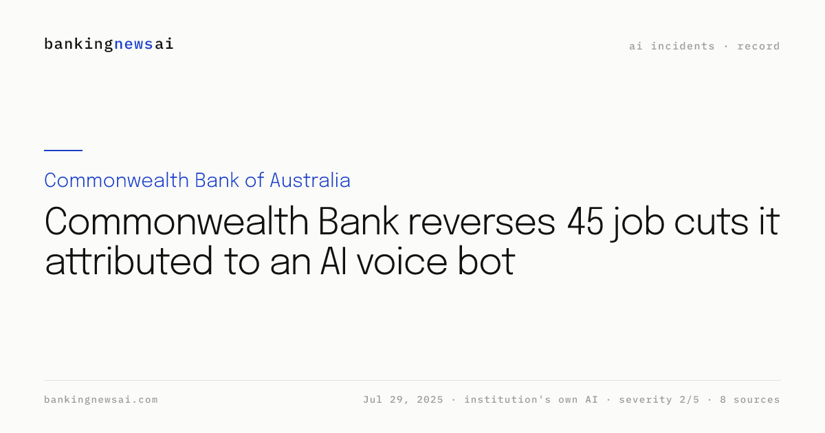 Commonwealth Bank reverses 45 job cuts it attributed to an AI voice bot ...