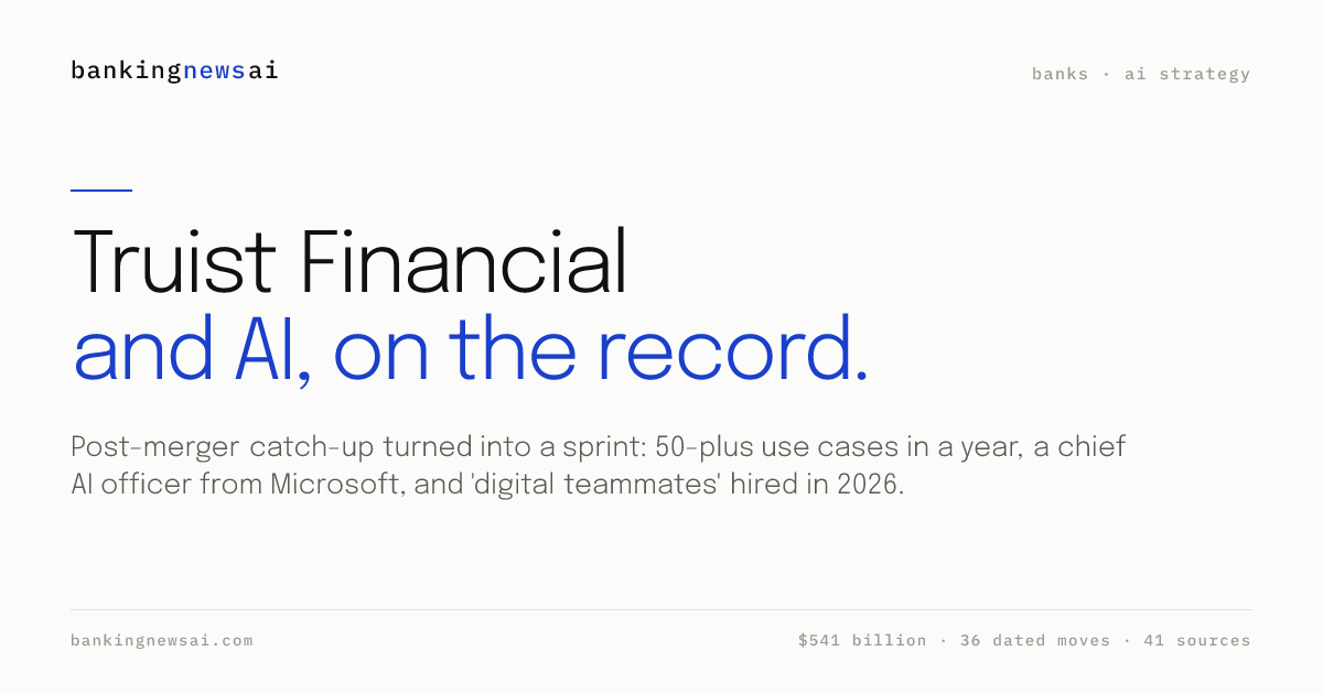 Truist AI Strategy (2026): Use Cases, Leaders | BankingNewsAI